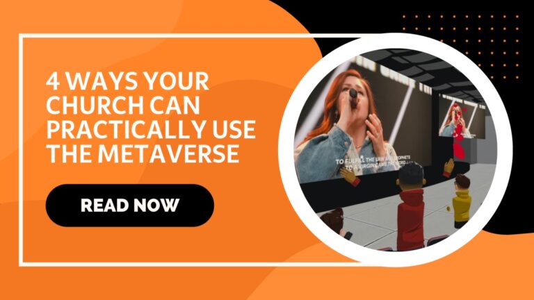 Read more about the article 4 PRACTICAL WAYS YOUR CHURCH CAN USE THE METAVERSE