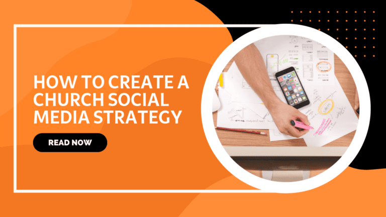 Read more about the article HOW TO CREATE A CHURCH SOCIAL MEDIA STRATEGY